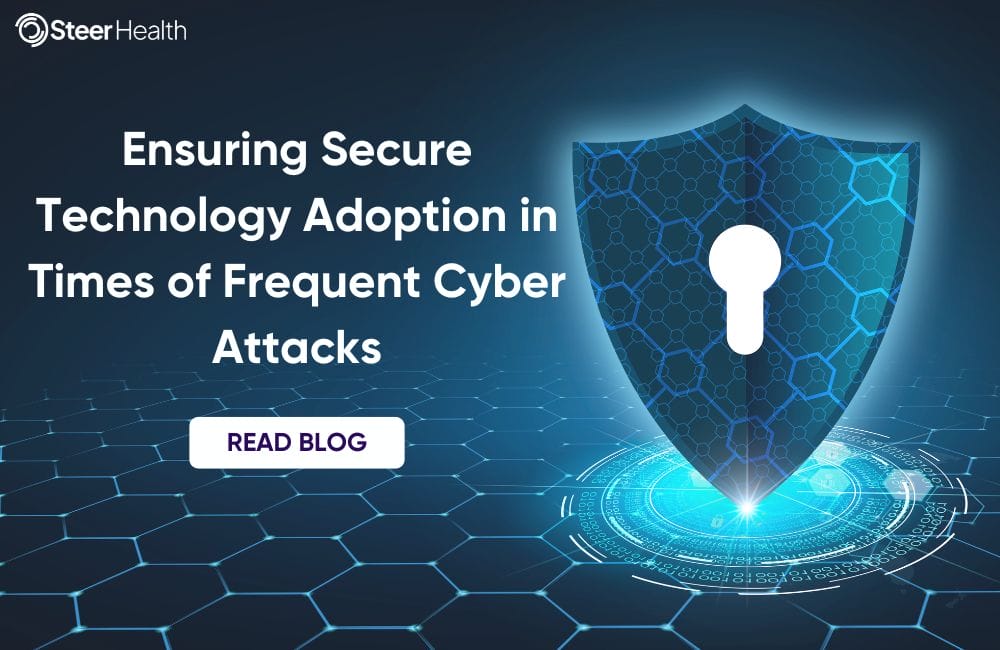 How to Ensure Secure Healthcare Technology Adoption in Times of Frequent Cyber Attacks